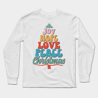 Joy - Hope - Love - Peace- Christmas Long Sleeve T-Shirt